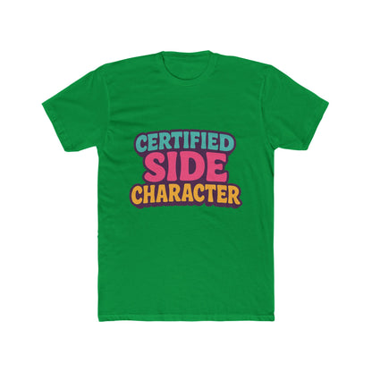 Certified Side Character Meme Unisex T-Shirt - Multicolor Graphic Tee for Casual Wear, Unique and Fun Design