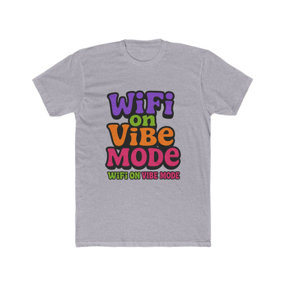 Wifi On Vibe Mode Meme Multicolor Unisex T-Shirt - Fun Graphic Tee for Men and Women, Perfect for Casual Wear, Gifts, and Wifi Enthusiasts - High-Quality Cotton
