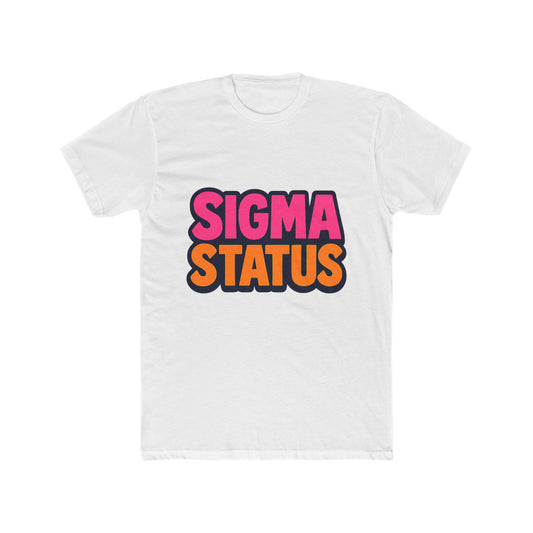 Sigma Status Unisex T-Shirt - Multicolor Meme Graphic Tee for Casual Wear, Funny Gift Idea for Meme Lovers