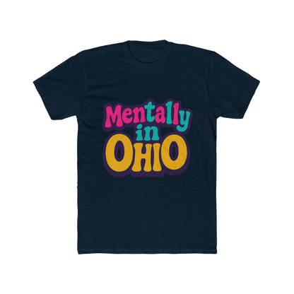 Mentally In Ohio Meme Unisex T-Shirt – Funny Multicolor Graphic Tee for Meme Enthusiasts