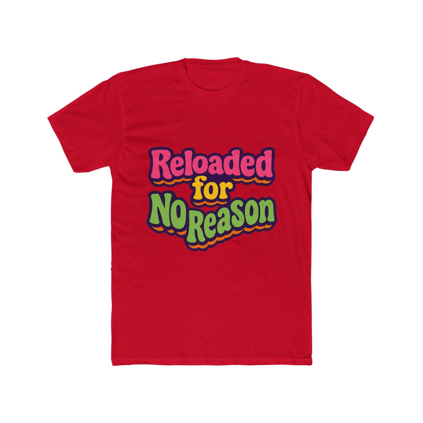 reloaded for no reason meme multicolor unisex t-shirt – funny graphic tee for casual wear