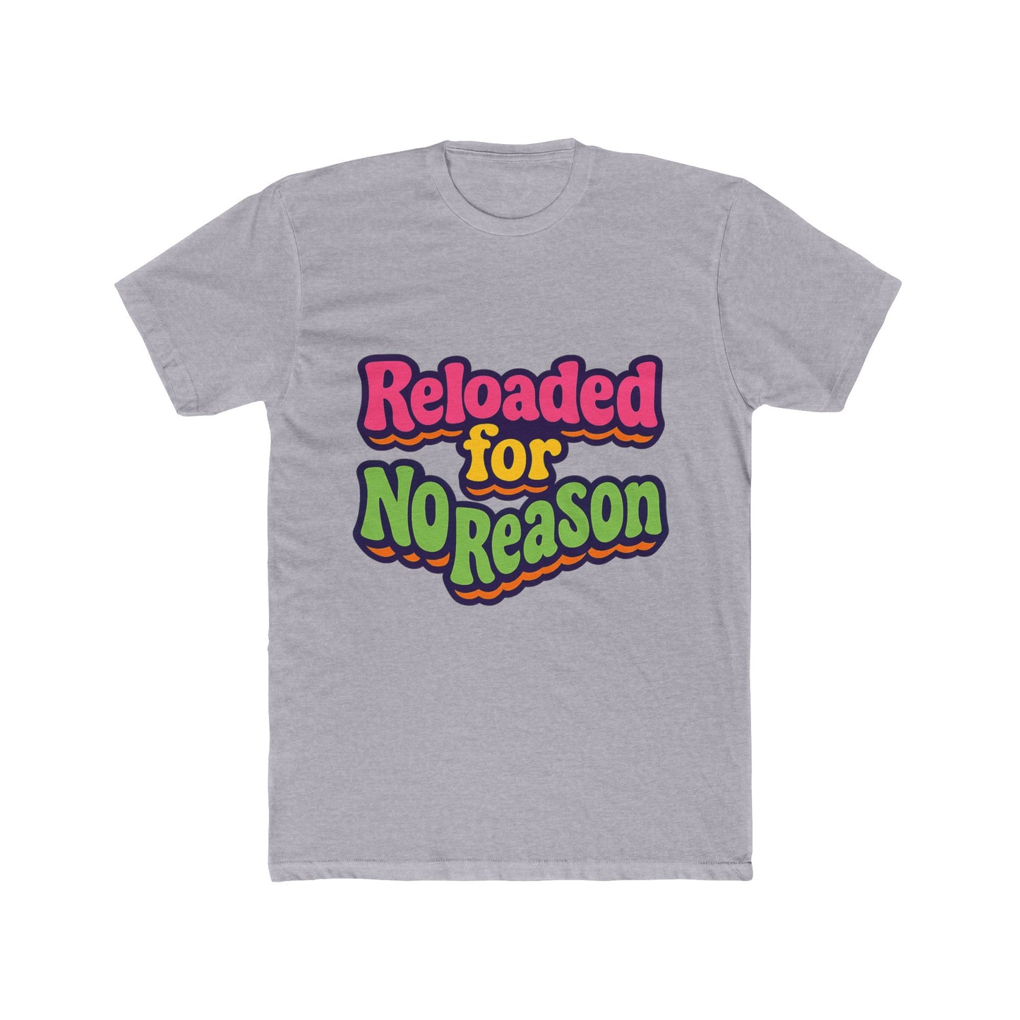 reloaded for no reason meme multicolor unisex t-shirt – funny graphic tee for casual wear
