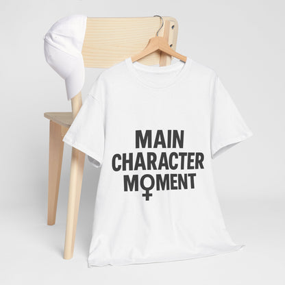 Main Character Moment Unisex Heavy Cotton Tee - Empowerment Graphic Shirt for Self-Expression and Stylish Comfort
