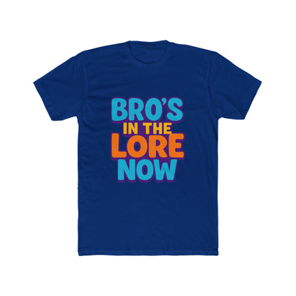 Bro's In The Lore Now Unisex T-Shirt - Funny Meme Art for Gamers, Meme Lovers, Unique Gift & Decor