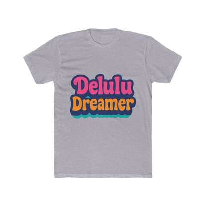 Delulu Dreamer Unisex T-Shirt - Aesthetic Multicolor Graphic Tee - Casual Streetwear Fashion