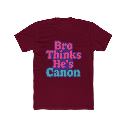 Bro Thinks He's Canon Meme Unisex T-Shirt - Funny Purple Graphic Tee for Men & Women