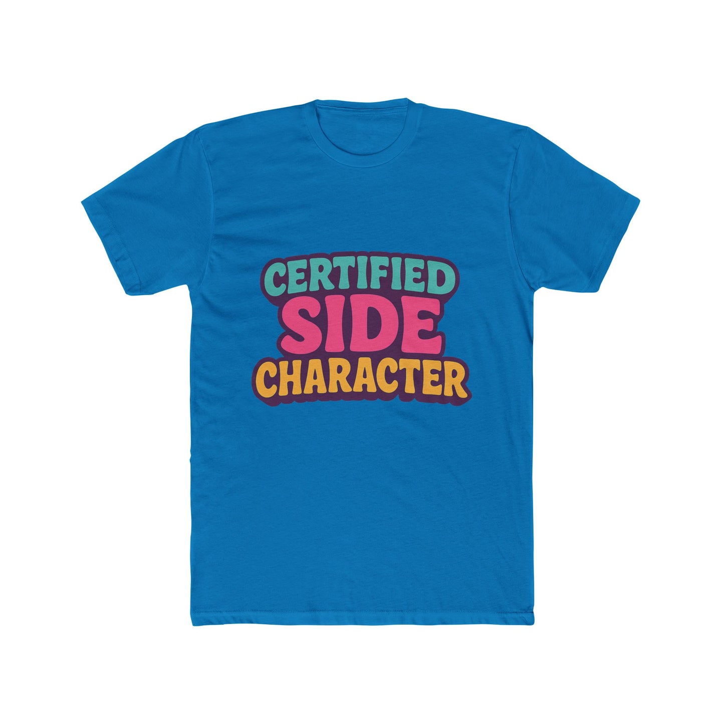 certified side character meme unisex t-shirt - multicolor graphic tee for casual wear, unique and fun design