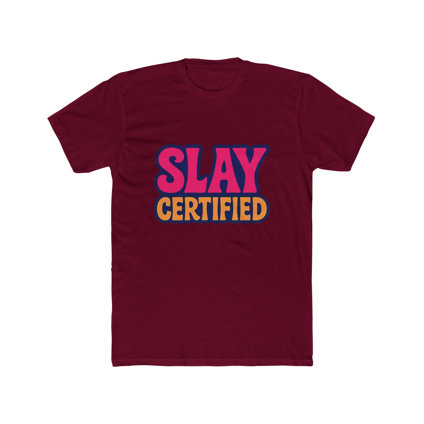 slay certified meme multicolor unisex t-shirt – funny graphic tee for men & women, soft cotton, casual humor apparel for everyday wear