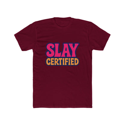 Slay Certified Meme Multicolor Unisex T-Shirt – Funny Graphic Tee for Men & Women, Soft Cotton, Casual Humor Apparel for Everyday Wear