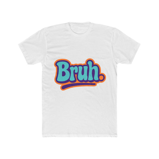 Funny Bruh Meme Multicolor Unisex T-Shirt - Humorous Graphic Tee for Men Women - Soft, Stylish Novelty T-Shirt