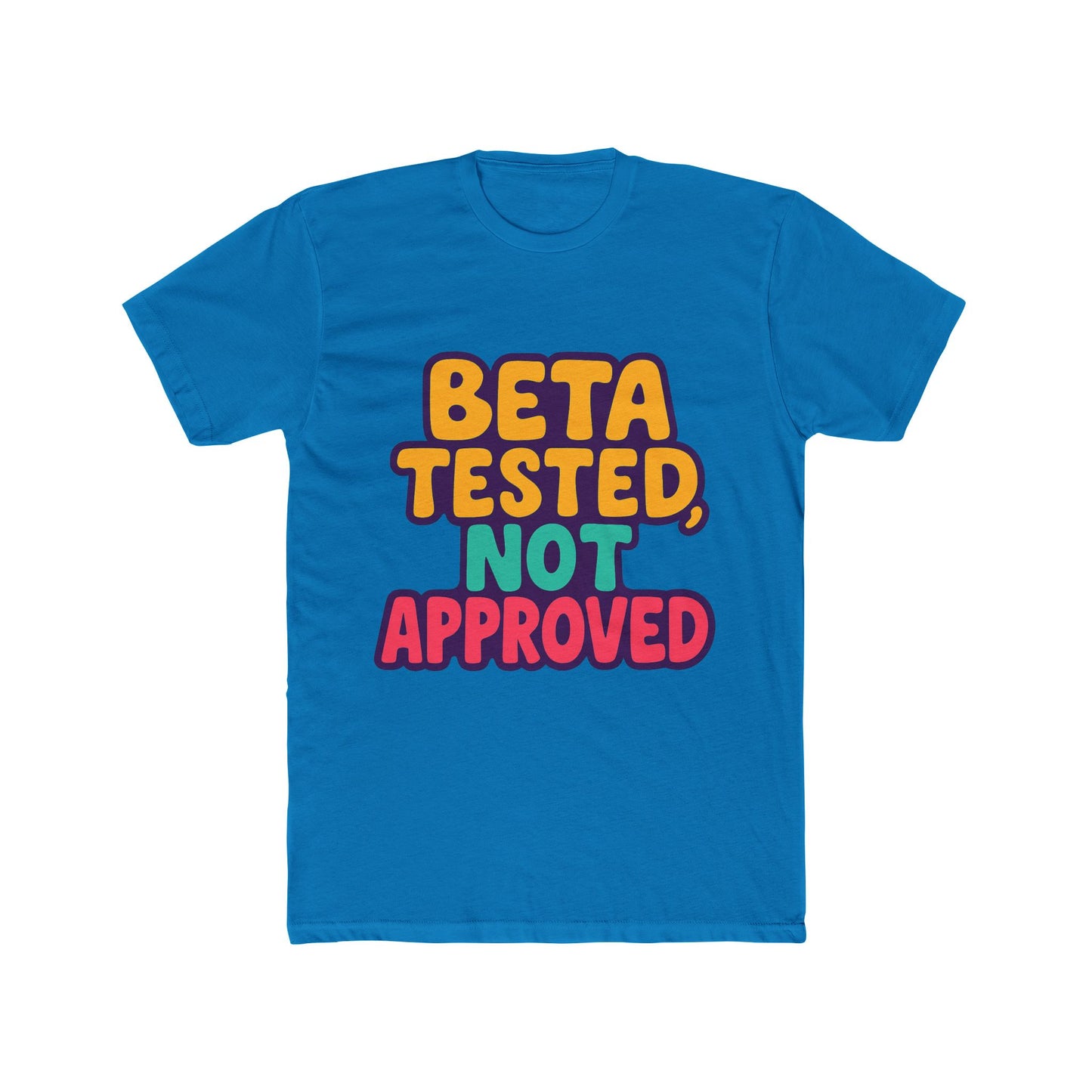 beta tested, not approved meme unisex t-shirt - multicolor graphic tee for casual wear, funny gift for him or her