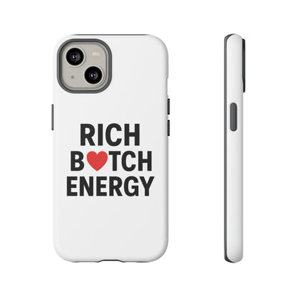 Rich B*tch Energy Phone Case - Tough Durable Protection