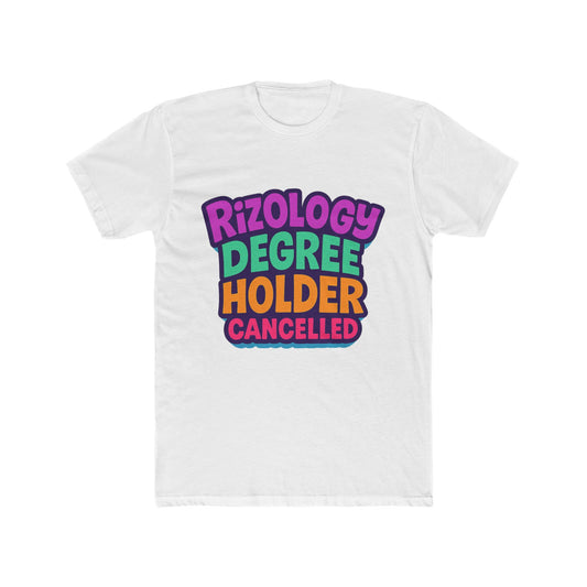 Rizology Degree Holder Cancelled Unisex T-Shirt - Funny Meme Graphic Tee, Multicolor Design