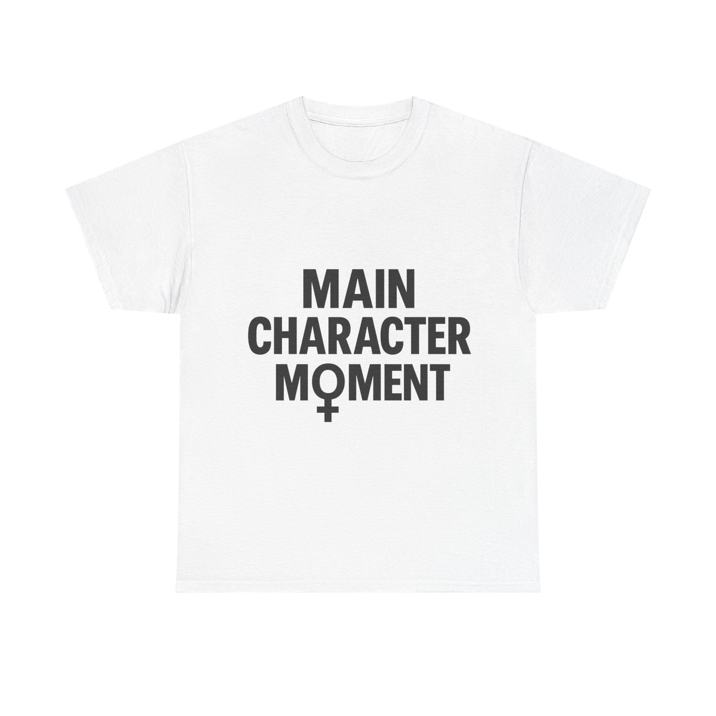 main character moment unisex heavy cotton tee - empowerment graphic shirt for self-expression and stylish comfort