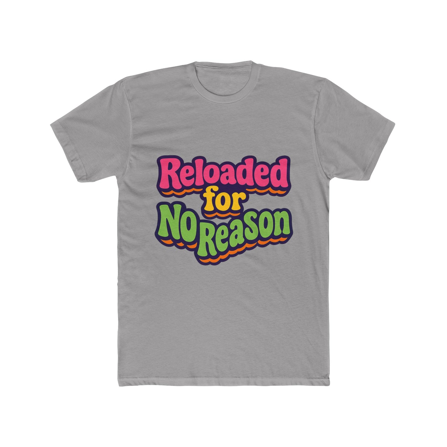 reloaded for no reason meme multicolor unisex t-shirt – funny graphic tee for casual wear