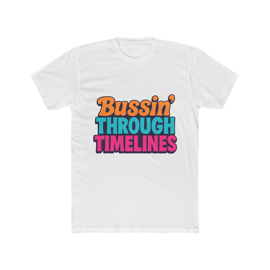 Bussin' Through Timelines Unisex T-Shirt - Multicolor Graphic Tee for Men & Women - Casual Outfit