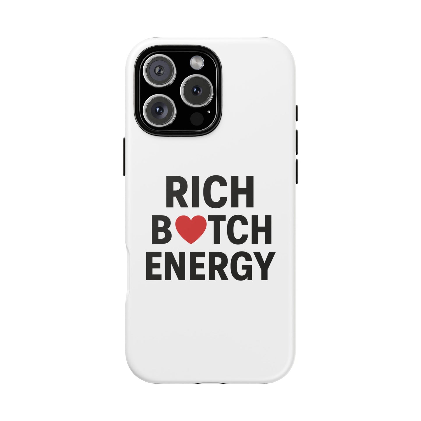 rich b*tch energy phone case - tough durable protection