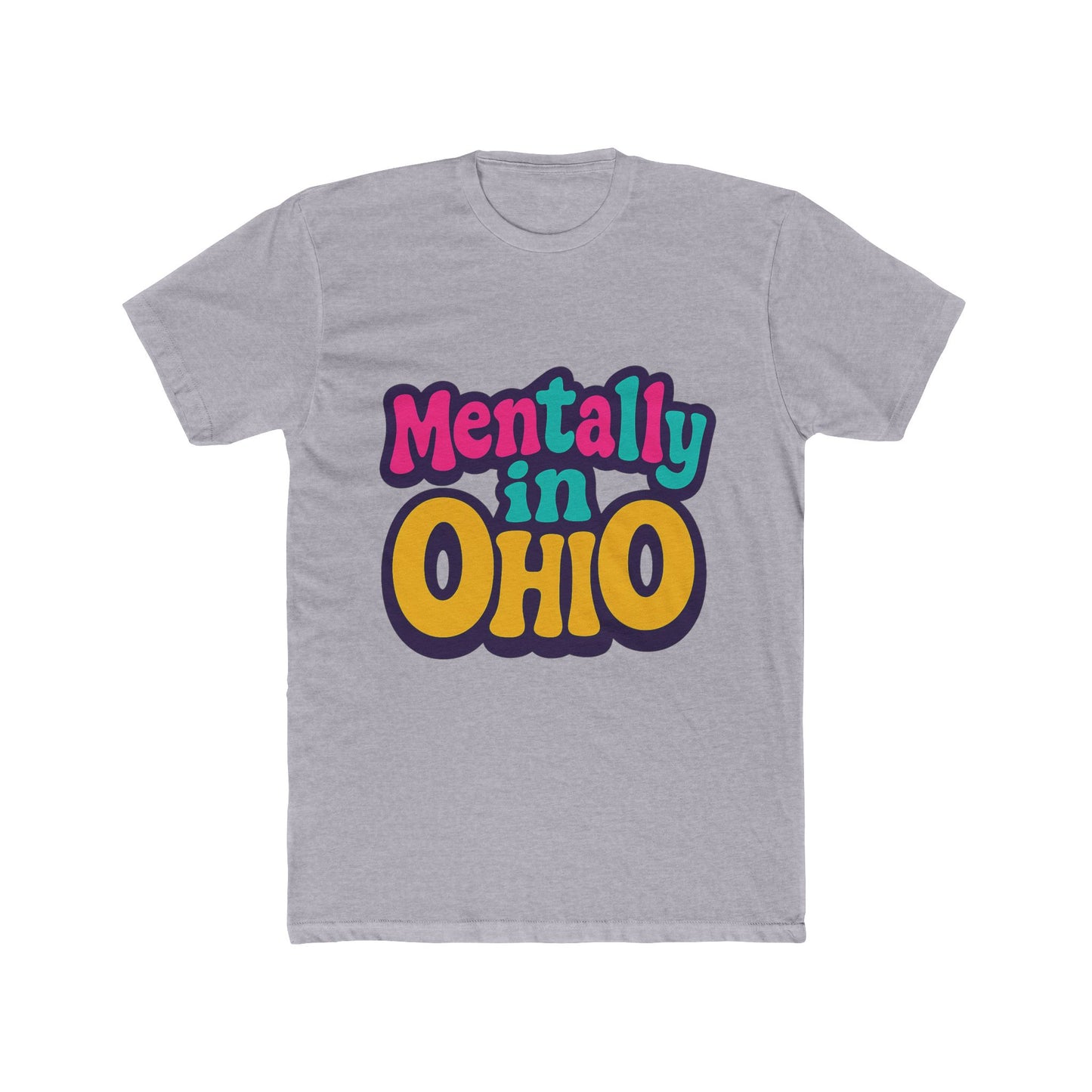 mentally in ohio meme unisex t-shirt – funny multicolor graphic tee for meme enthusiasts