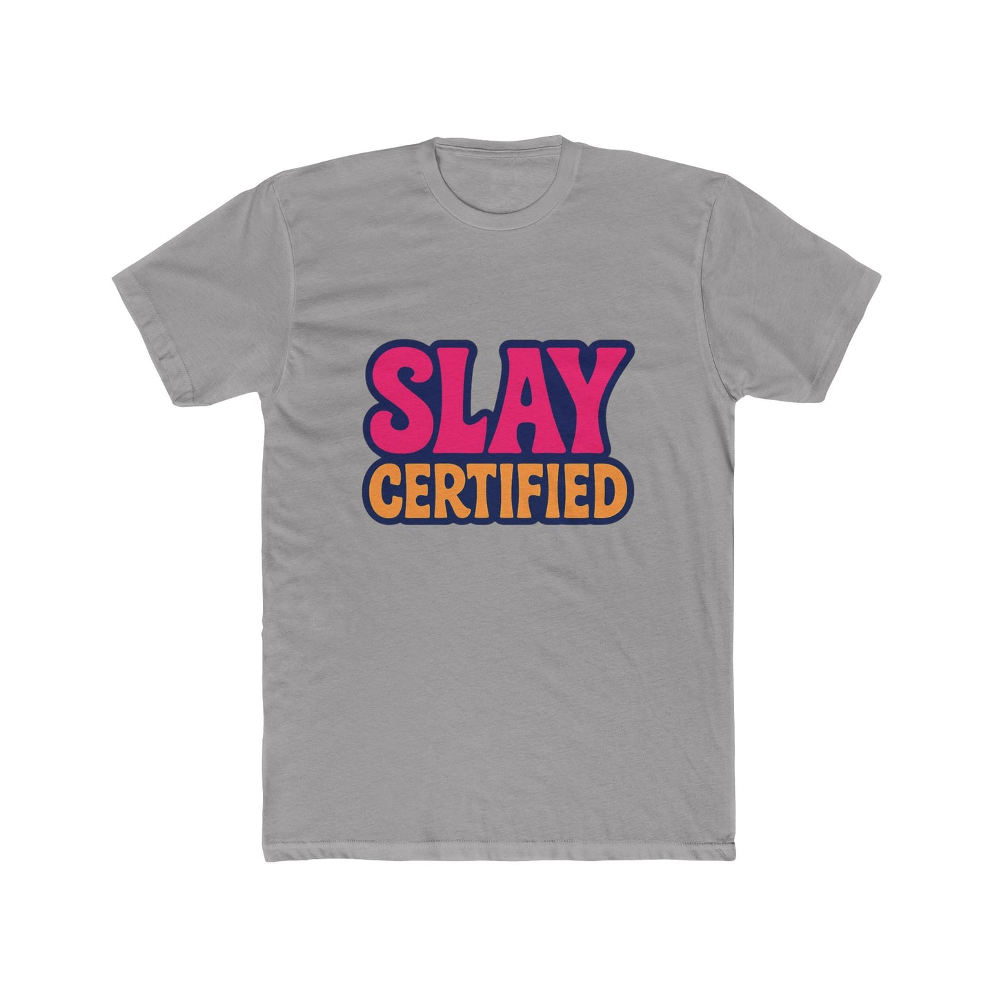 slay certified meme multicolor unisex t-shirt – funny graphic tee for men & women, soft cotton, casual humor apparel for everyday wear