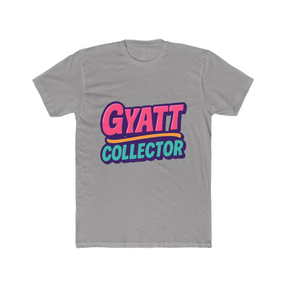 Gyatt Collector Meme Multicolor Unisex T-Shirt - Fun Graphic Tee for Meme Enthusiasts - Casual Comfort All Day