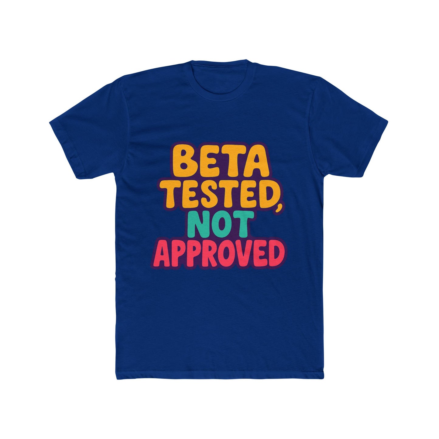 beta tested, not approved meme unisex t-shirt - multicolor graphic tee for casual wear, funny gift for him or her