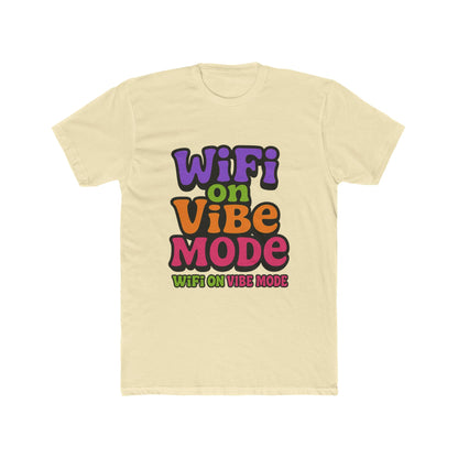 Wifi On Vibe Mode Meme Multicolor Unisex T-Shirt - Fun Graphic Tee for Men and Women, Perfect for Casual Wear, Gifts, and Wifi Enthusiasts - High-Quality Cotton