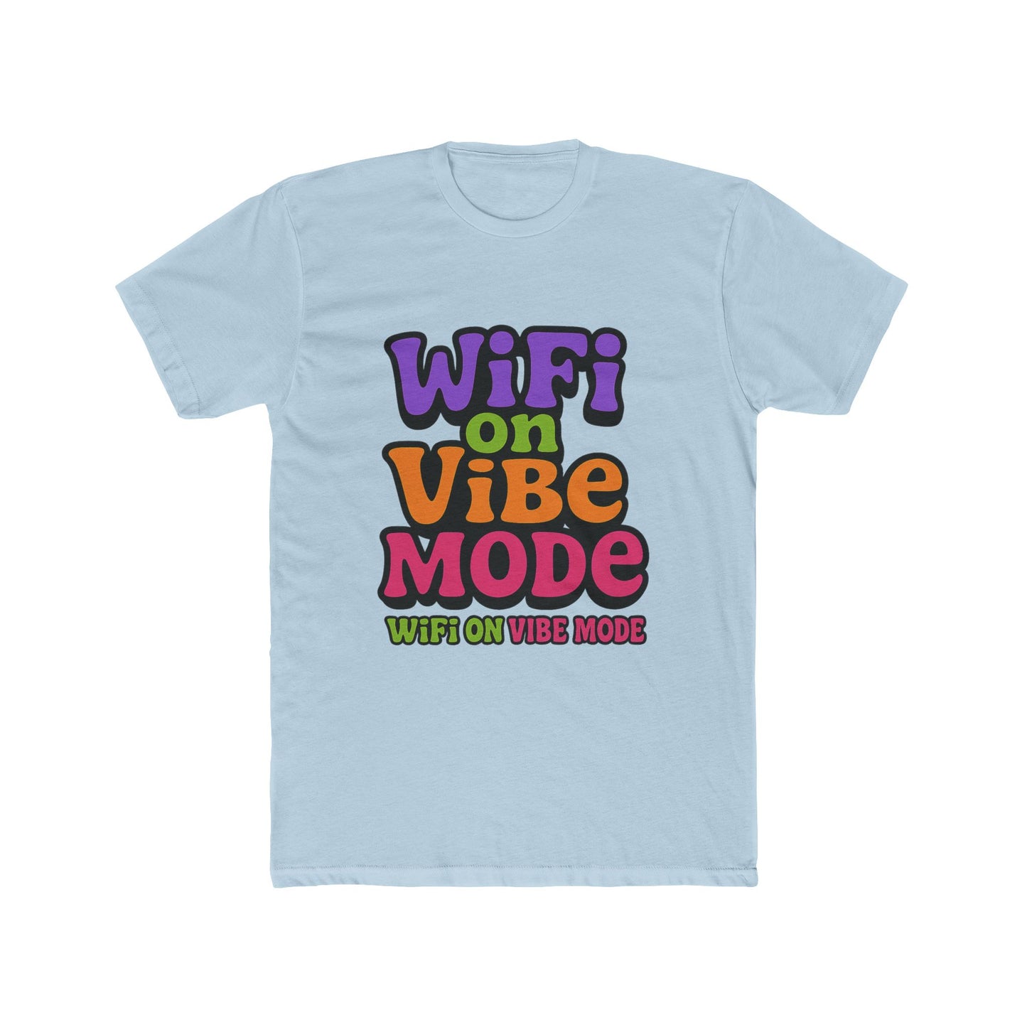 wifi on vibe mode meme multicolor unisex t-shirt - fun graphic tee for men and women, perfect for casual wear, gifts, and wifi enthusiasts - high-quality cotton