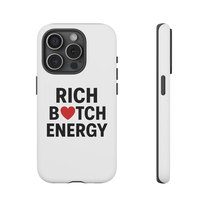 Rich B*tch Energy Phone Case - Tough Durable Protection