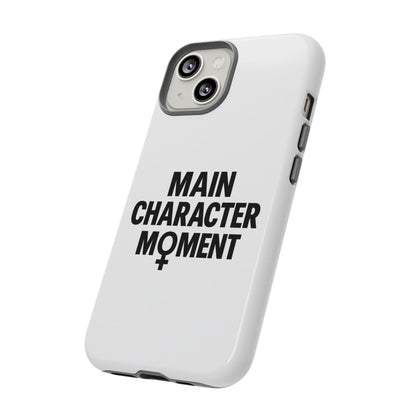 Main Character Moment Phone Case - Tough, Trendy Protection
