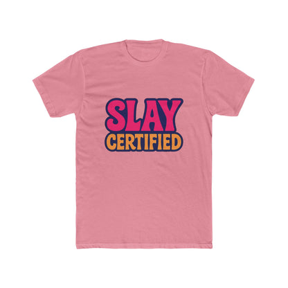 Slay Certified Meme Multicolor Unisex T-Shirt – Funny Graphic Tee for Men & Women, Soft Cotton, Casual Humor Apparel for Everyday Wear