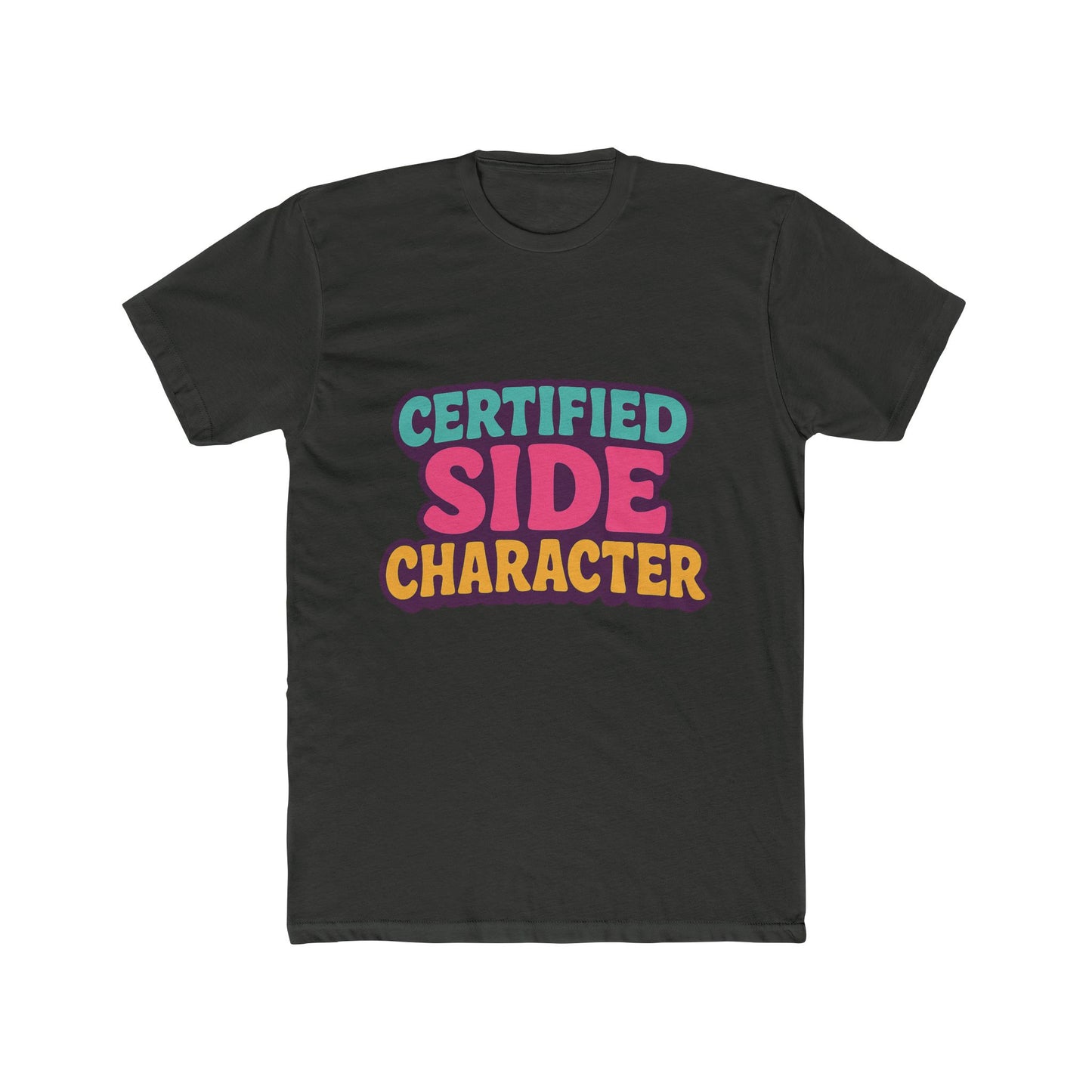 certified side character meme unisex t-shirt - multicolor graphic tee for casual wear, unique and fun design