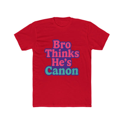 Bro Thinks He's Canon Meme Unisex T-Shirt - Funny Purple Graphic Tee for Men & Women