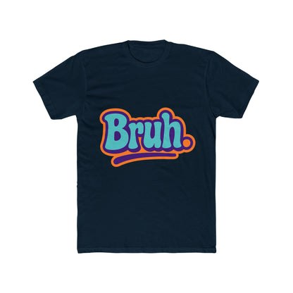 Funny Bruh Meme Multicolor Unisex T-Shirt - Humorous Graphic Tee for Men Women - Soft, Stylish Novelty T-Shirt
