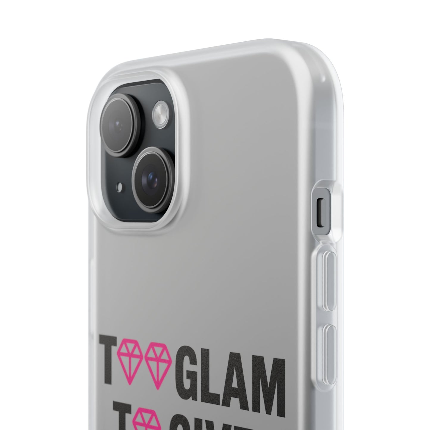 too glam to give a damn flexi case - stylish phone protection for trendsetters, impact-resistant, slim & vibrant tpu cover for fashion-forward individuals