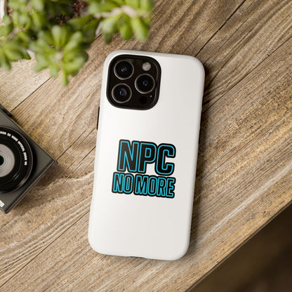 Tough Cases - NPC No More Phone Case for Gamers & Meme Lovers - Stylish Protective Cover for Trendsetters, Shock-Absorbing Design, Ideal Gift for Tech Enthusiasts