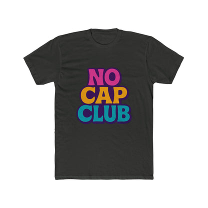 No Cap Club Unisex T-Shirt - Multicolor Meme Graphic Tee for Casual Wear, Fun & Trendy Fashion