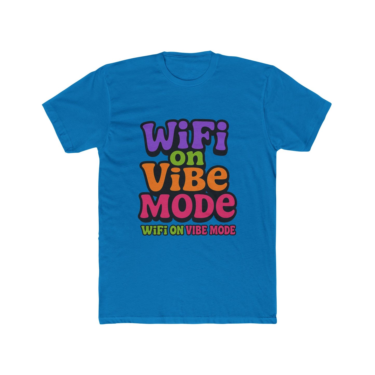 wifi on vibe mode meme multicolor unisex t-shirt - fun graphic tee for men and women, perfect for casual wear, gifts, and wifi enthusiasts - high-quality cotton