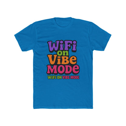 Wifi On Vibe Mode Meme Multicolor Unisex T-Shirt - Fun Graphic Tee for Men and Women, Perfect for Casual Wear, Gifts, and Wifi Enthusiasts - High-Quality Cotton