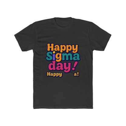 Happy Sigma Day Unisex T-Shirt – Multicolor Meme Tee – Celebrate Sigma Day with Style