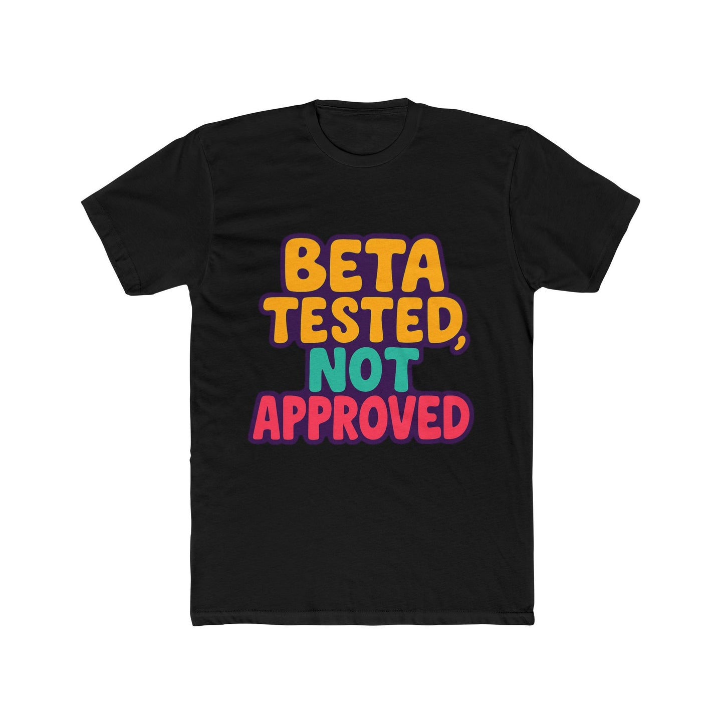 beta tested, not approved meme unisex t-shirt - multicolor graphic tee for casual wear, funny gift for him or her