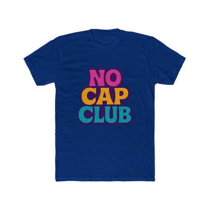 No Cap Club Unisex T-Shirt - Multicolor Meme Graphic Tee for Casual Wear, Fun & Trendy Fashion