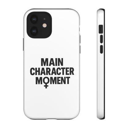 Main Character Moment Phone Case - Tough, Trendy Protection
