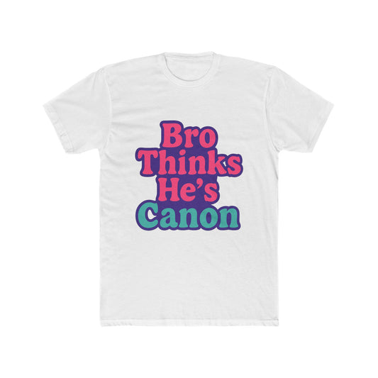 Bro Thinks He's Canon Meme Unisex T-Shirt - Funny Purple Graphic Tee for Men & Women