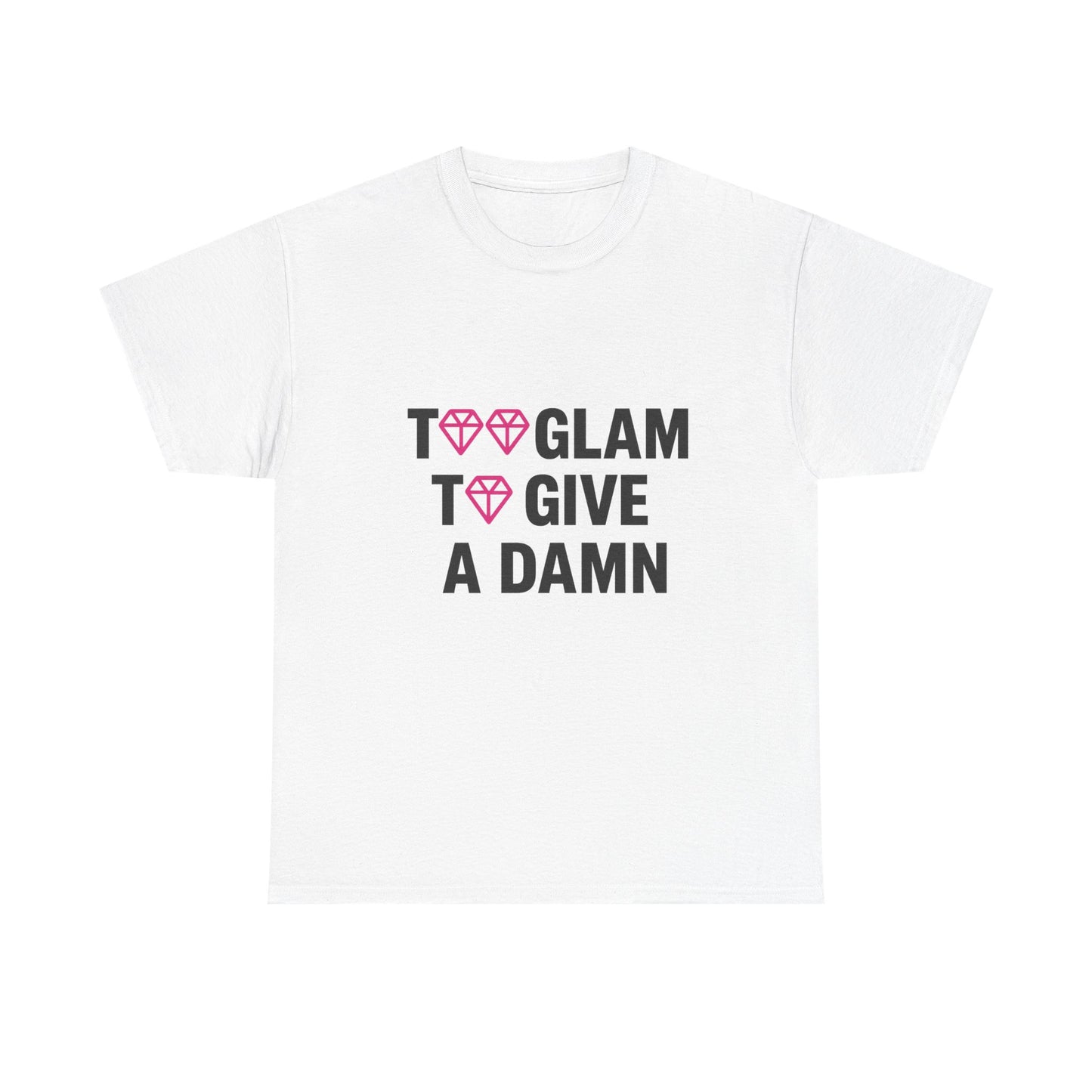 too glam unisex cotton tee - trendy casual shirt for fashion lovers - comfortable fashion tee for everyday wear and stylish outings
