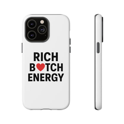 Rich B*tch Energy Phone Case - Tough Durable Protection