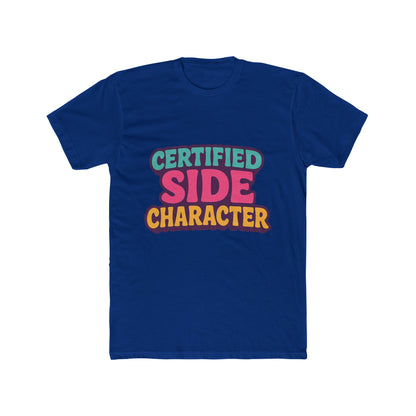 Certified Side Character Meme Unisex T-Shirt - Multicolor Graphic Tee for Casual Wear, Unique and Fun Design