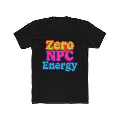 Zero NPC Energy Unisex T-Shirt - Multicolor 1 - Ideal for Gamers and Video Game Enthusiasts