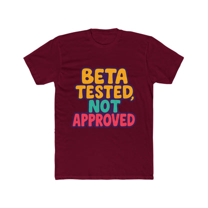 Beta Tested, Not Approved Meme Unisex T-Shirt - Multicolor Graphic Tee for Casual Wear, Funny Gift for Him or Her