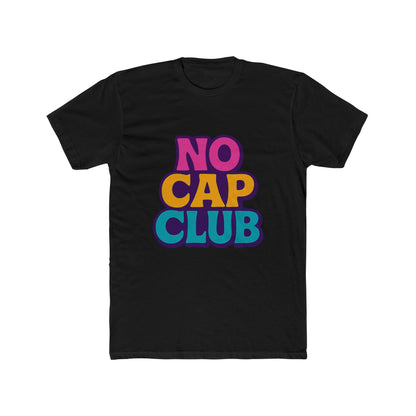 No Cap Club Unisex T-Shirt - Multicolor Meme Graphic Tee for Casual Wear, Fun & Trendy Fashion