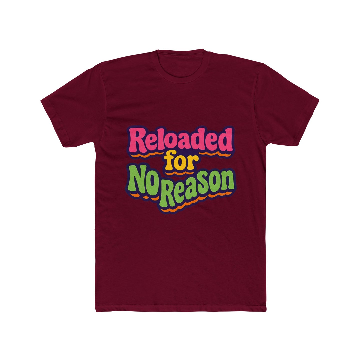 reloaded for no reason meme multicolor unisex t-shirt – funny graphic tee for casual wear